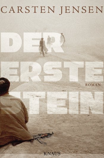 Carsten Jensen "Der erste Stein"   Knaus/Randomhouse