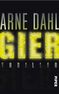 Arne Dahl - Gier © Piper Verlag
