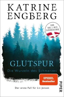 Katrine Engberg - „Glutspur“  © Piper-Verlag