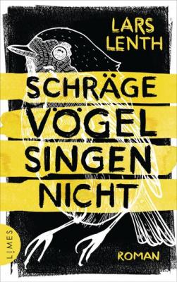 Lars Lenth: "Schrge Vgel singen nicht"  Limes Verlag