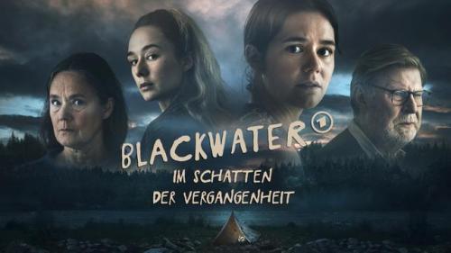Blackwater  Im Schatten der Vergangenheit  ARD Degeto/SVT