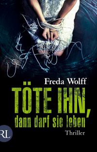 Freda Wolff "te ihn, dann darf sie leben"