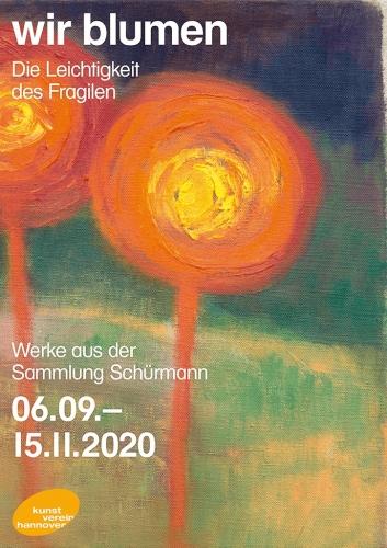 »wir blumen« - Werke aus der Sammlung Schürmann © Kunstverein Hannover